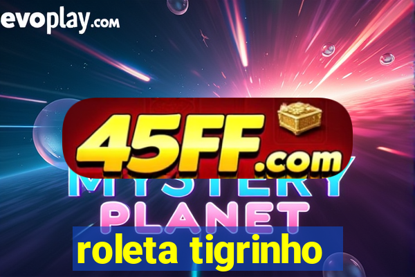 roleta tigrinho